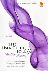 The User Guide to Life & The Law of Karma by Supawan Green