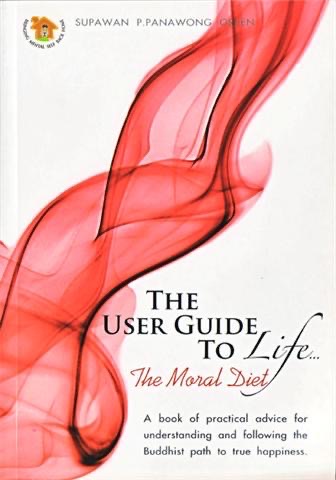 Book cover: User Guide to Life - The Moral Diet by Supawan Green